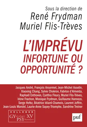 L'imprévu : infortune ou opportunité ?