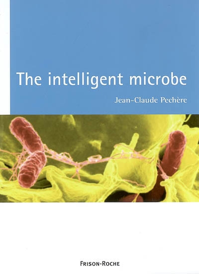 The intelligent microbe