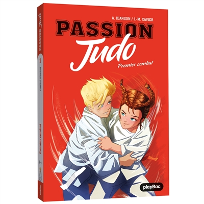 Passion judo. Vol. 1. Premier combat
