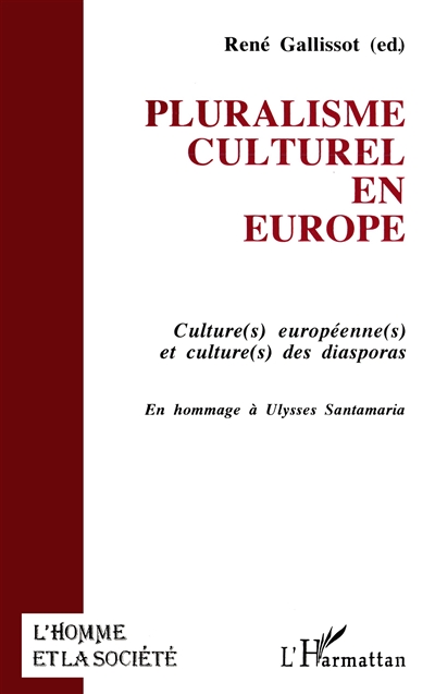 Pluralisme culturel en Europe : cultures européennes et cultures des diasporas
