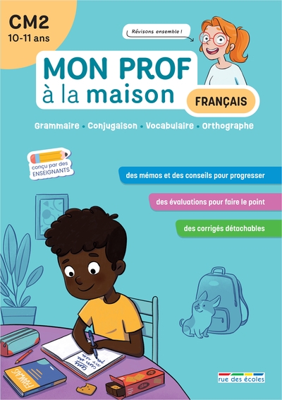 Français CM2, 10-11 ans : grammaire, conjugaison, vocabulaire, orthographe