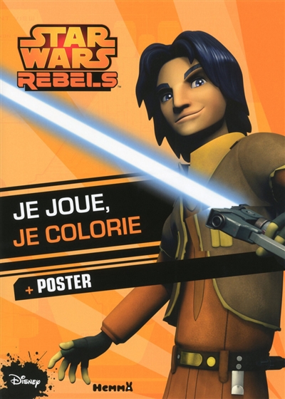 Star Wars rebels : je joue, je colorie + poster