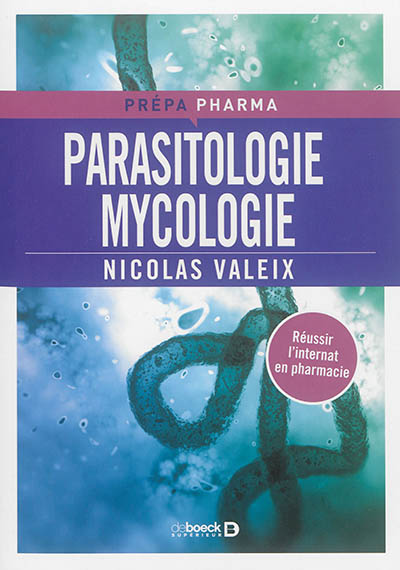 Parasitologie, mycologie : réussir l'internat en pharmacie