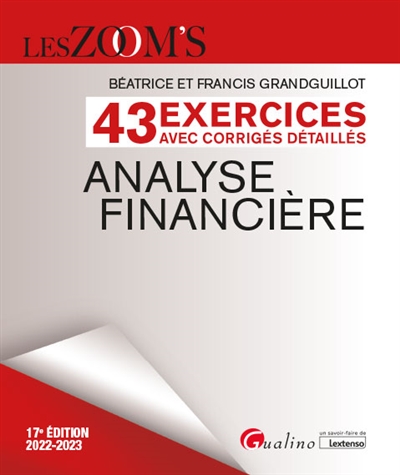 Analyse financière : 43 exercices avec corrigés détaillés : 2022-2023