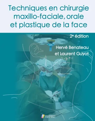 Techniques en chirurgie maxillo-faciale, orale et plastique de la face