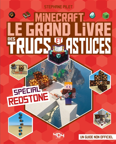Minecraft : le grand livre des trucs et astuces, spécial Redstone : un guide non officiel