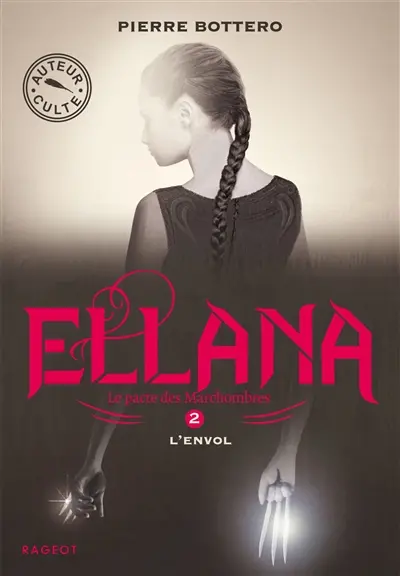Le pacte des Marchombres. Vol. 2. Ellana, l'envol