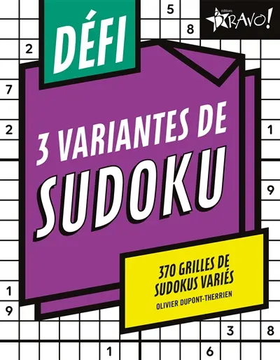 Défi : 3 variantes de sudoku : 370 grilles de sudokus variés Défi : 3 variantes de sudoku : 370 grilles de sudokus variés