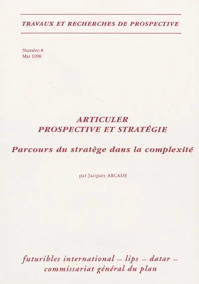 Articuler prospective et stratégie : parcours du stratège dans la complexité