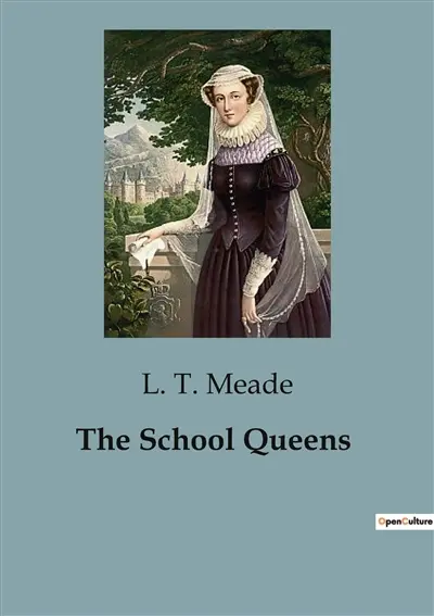 The School Queens : The Intriguing Influence of Maggie Howland