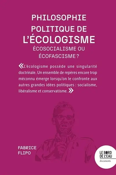 Philosophie politique de l'écologisme : écosocialisme ou écofascisme ?