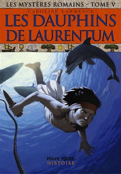 Les mystères romains. Vol. 5. Les dauphins de Laurentum