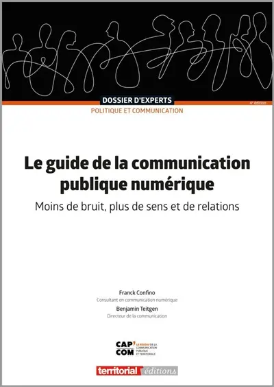 Le guide de la communication publique numérique : moins de bruit, plus de sens et de relations