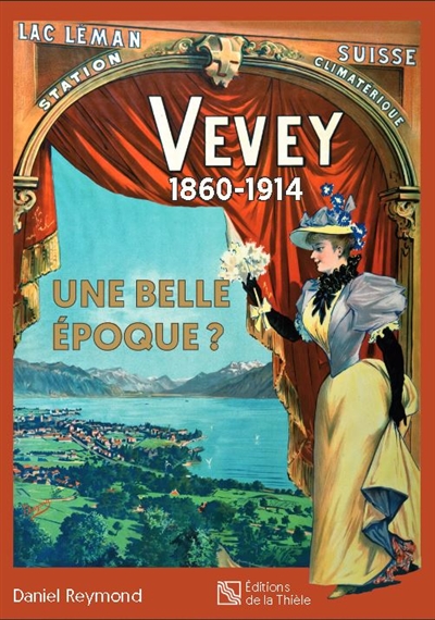Vevey, 1860-1914 : une belle époque ?