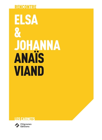 séquences : elsa & johanna rencontrent anaïs viand