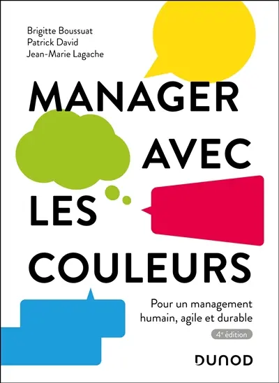 Manager avec les couleurs : pour un management humain, agile et durable