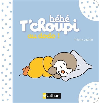 Bébé T'choupi au dodo !