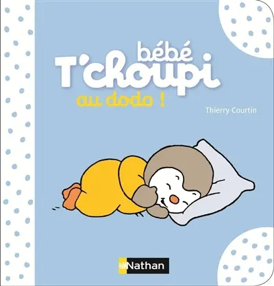 Bébé T'choupi au dodo !