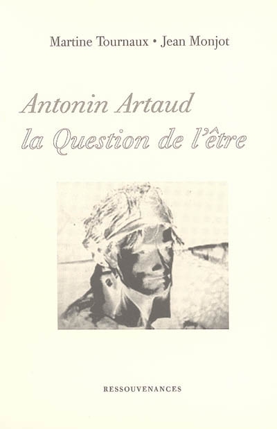 Antonin Artaud : la question de l'être