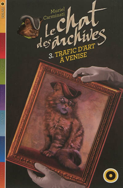 Le chat des archives. Vol. 3. Trafic d'art à Venise