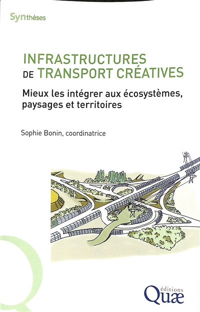 Infrastructures de transport créatives : mieux les intégrer aux écosystèmes, paysages et territoires