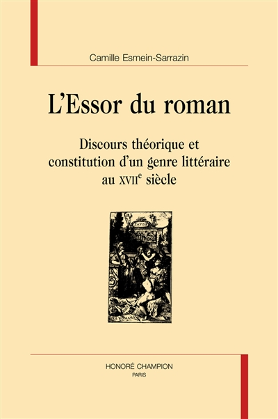 L'essor du roman : discours théorique et constitution d'un genre littéraire au XVIIe siècle
