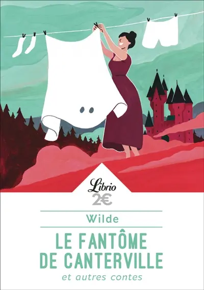 Le fantôme de Canterville : et autres contes