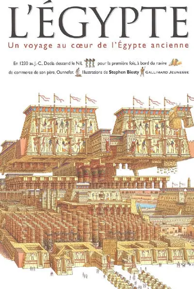 L'Egypte : un voyage au coeur de l'Egypte ancienne