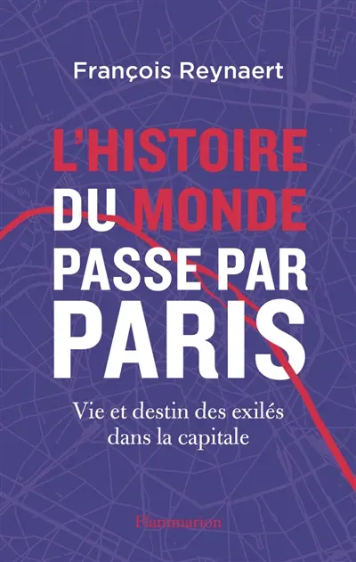 L'histoire du monde passe par Paris