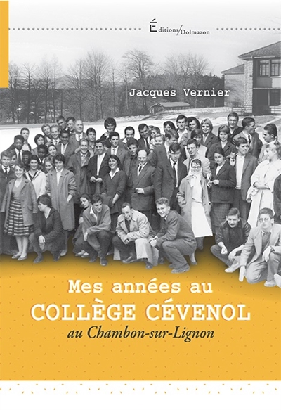 Mes années au collège Cévenol : au Chambon-sur-Lignon