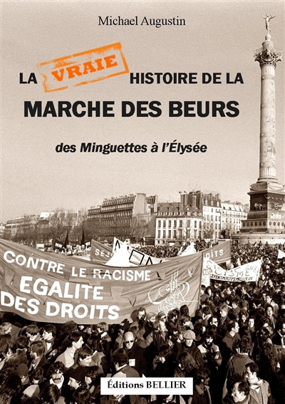 La vraie histoire de la marche des beurs : des Minguettes à l'Elysée
