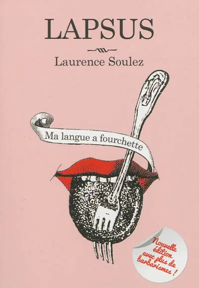 Lapsus : ma langue a fourchette