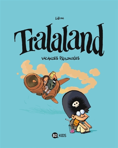 tralaland : vacances prolongées