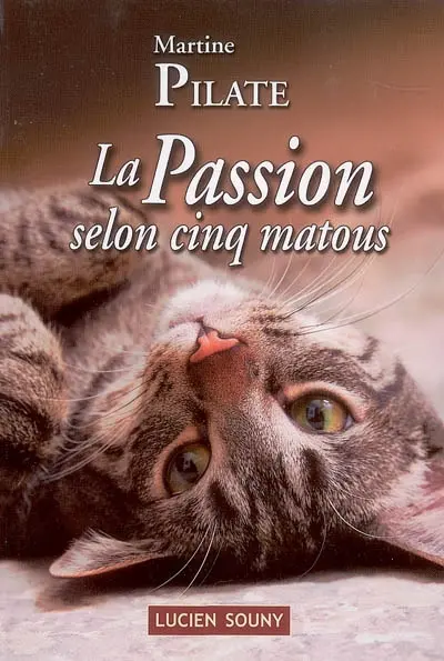 La passion selon cinq matous