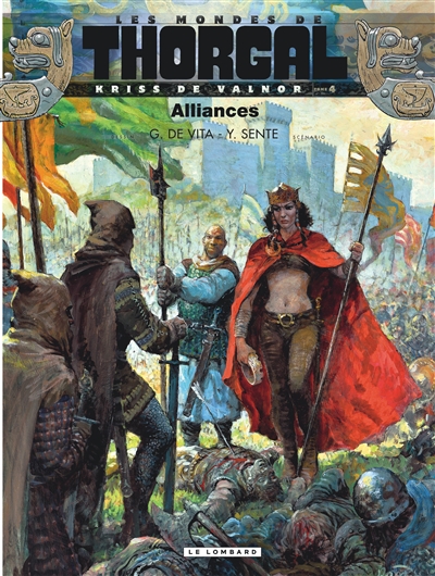 Les mondes de Thorgal. Kriss de Valnor. Vol. 4. Alliances