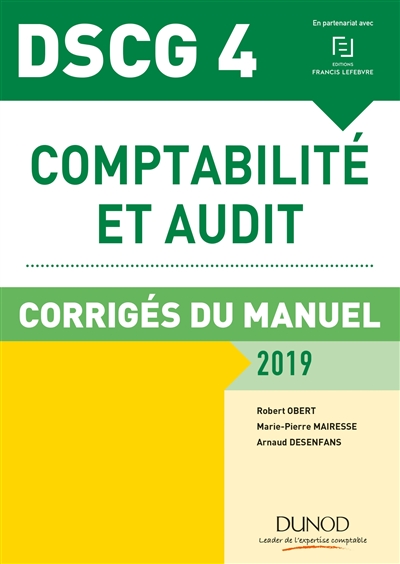 DSCG 4 comptabilité et audit : corrigés du manuel : 2019
