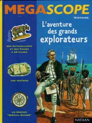 Mégascope : L'aventure des grands explorateurs
