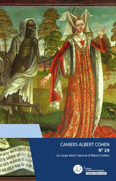 Cahiers Albert Cohen N°29 : Le corps dans l'oeuvre d'Albert Cohen