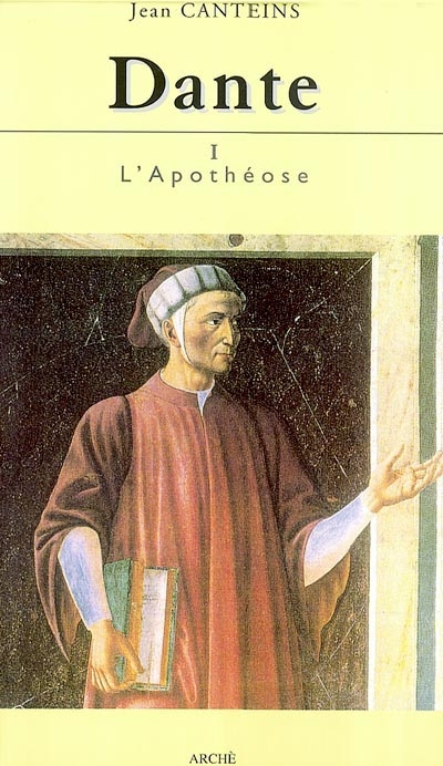 Dante. Vol. 1. L'apothéose