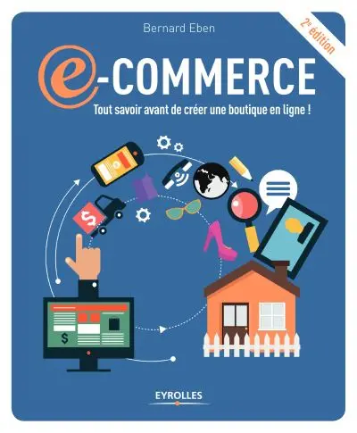 E-commerce : tout savoir avant de créer une boutigne en ligne !