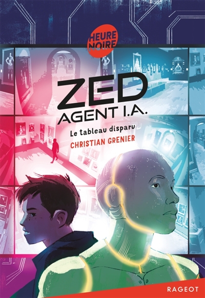 Zed, agent I.A., tome 2 : Le tableau disparu