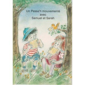 Un pessah mouvementé avec Samuel et Sarah