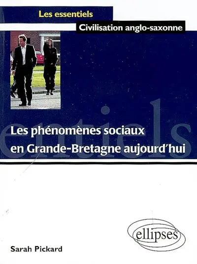Les phénomènes sociaux en Grande-Bretagne aujourd'hui