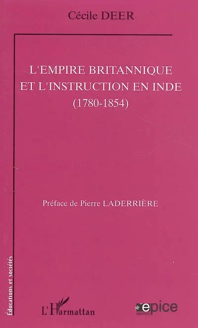 L'Empire britannique et l'instruction en Inde (1780-1854)