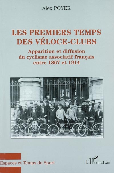 Les premiers temps des véloce-clubs : apparition et diffusion du cyclisme associatif français entre 1867 et 1914