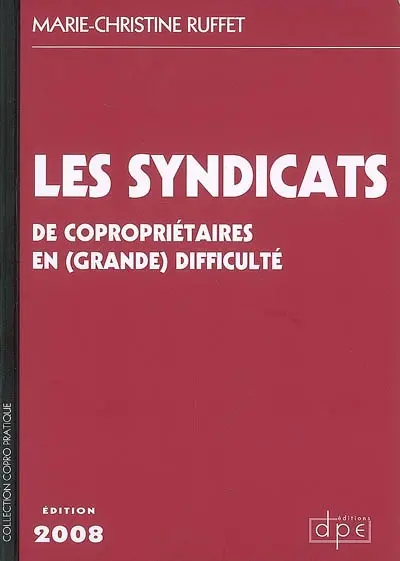 Les syndicats de copropriétaires en (grande) difficulté : des circonstances matérielles insupportables, une procédure complexe, des solutions concrètes