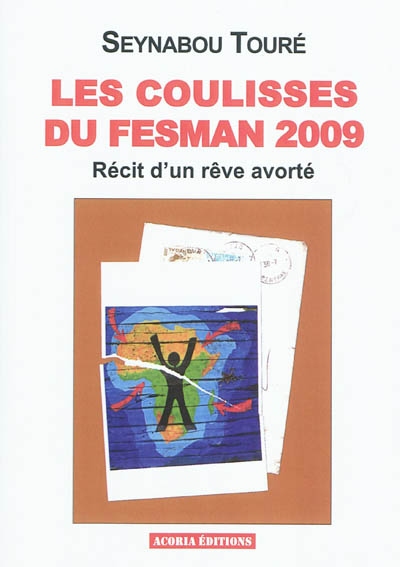 Les coulisses du Fesman 2009 : récit d'un rêve avorté : témoignage