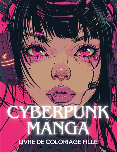 Cyberpunk Manga : Livre de...