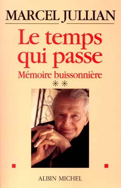 Mémoire buissonnière. Vol. 2. Le temps qui passe