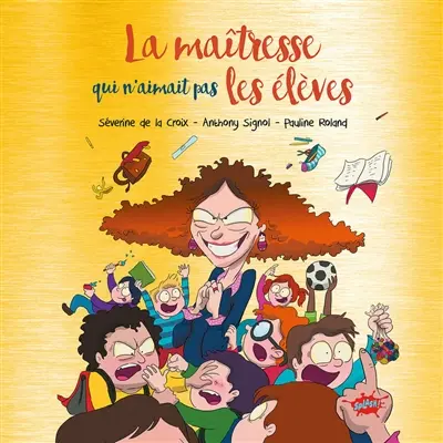 La maîtresse qui n'aimait pas les élèves